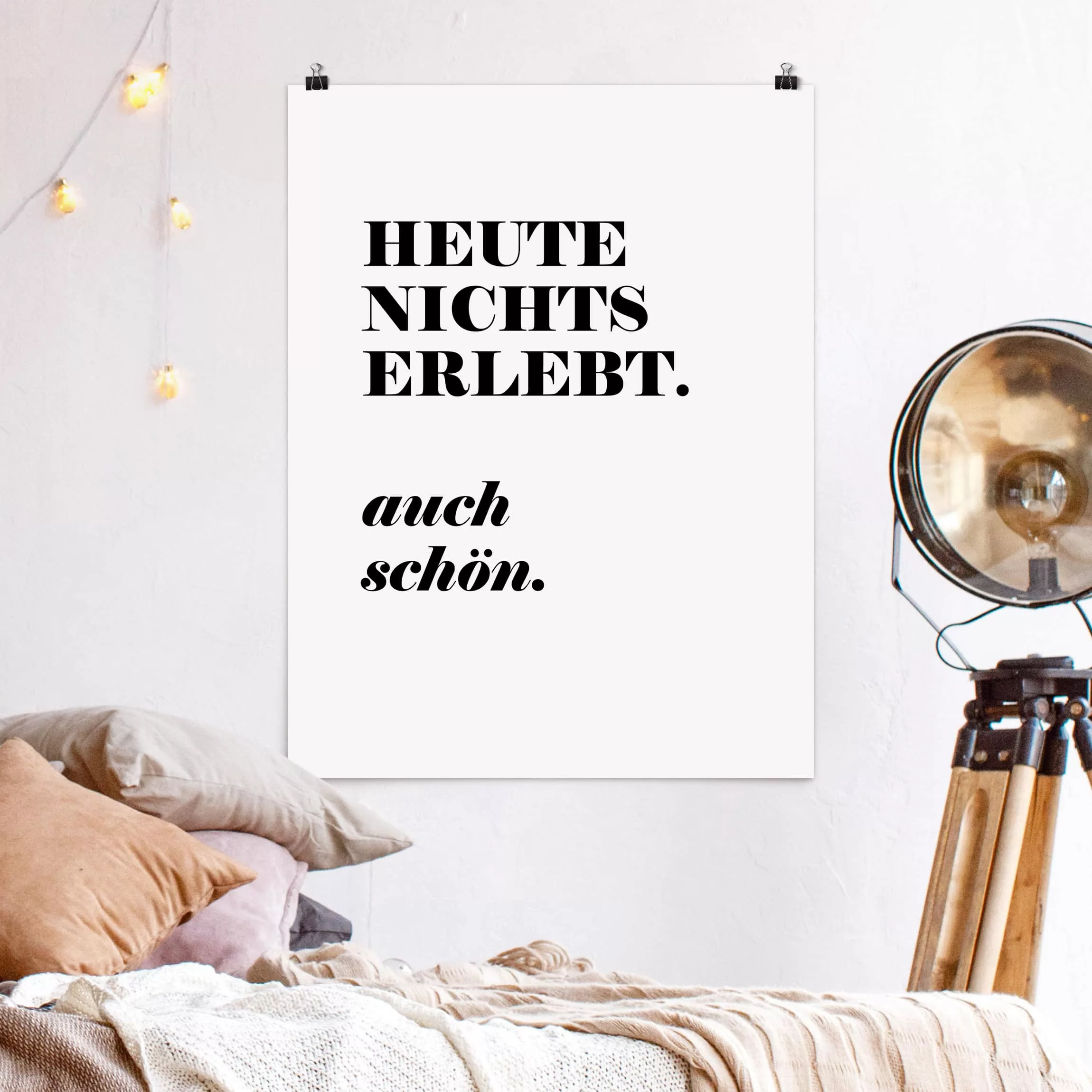 Poster - Hochformat Heute nichts erlebt günstig online kaufen