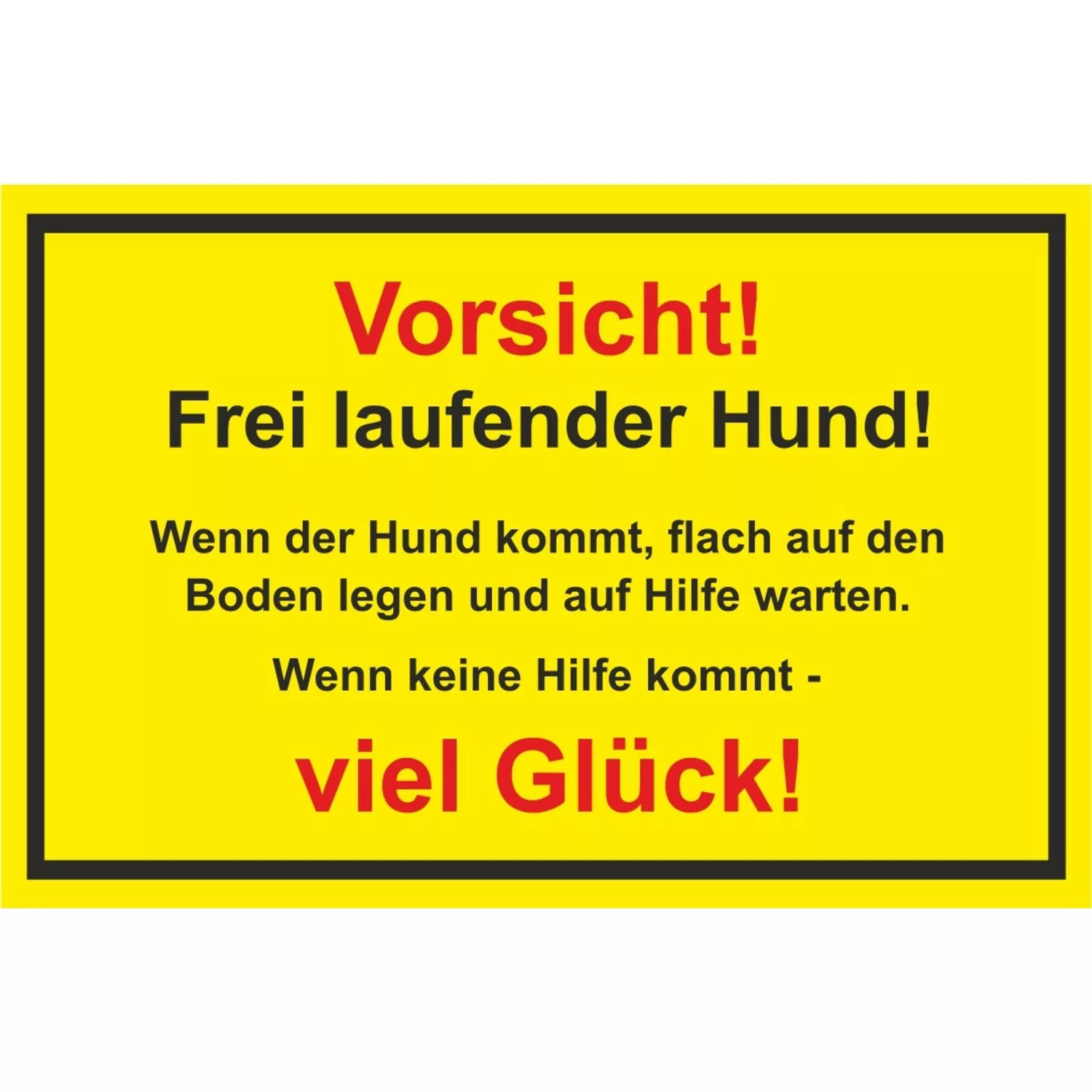 Warn- und Hinweissschild Vorsicht Frei Laufender... 30 cm x 20 cm PST günstig online kaufen