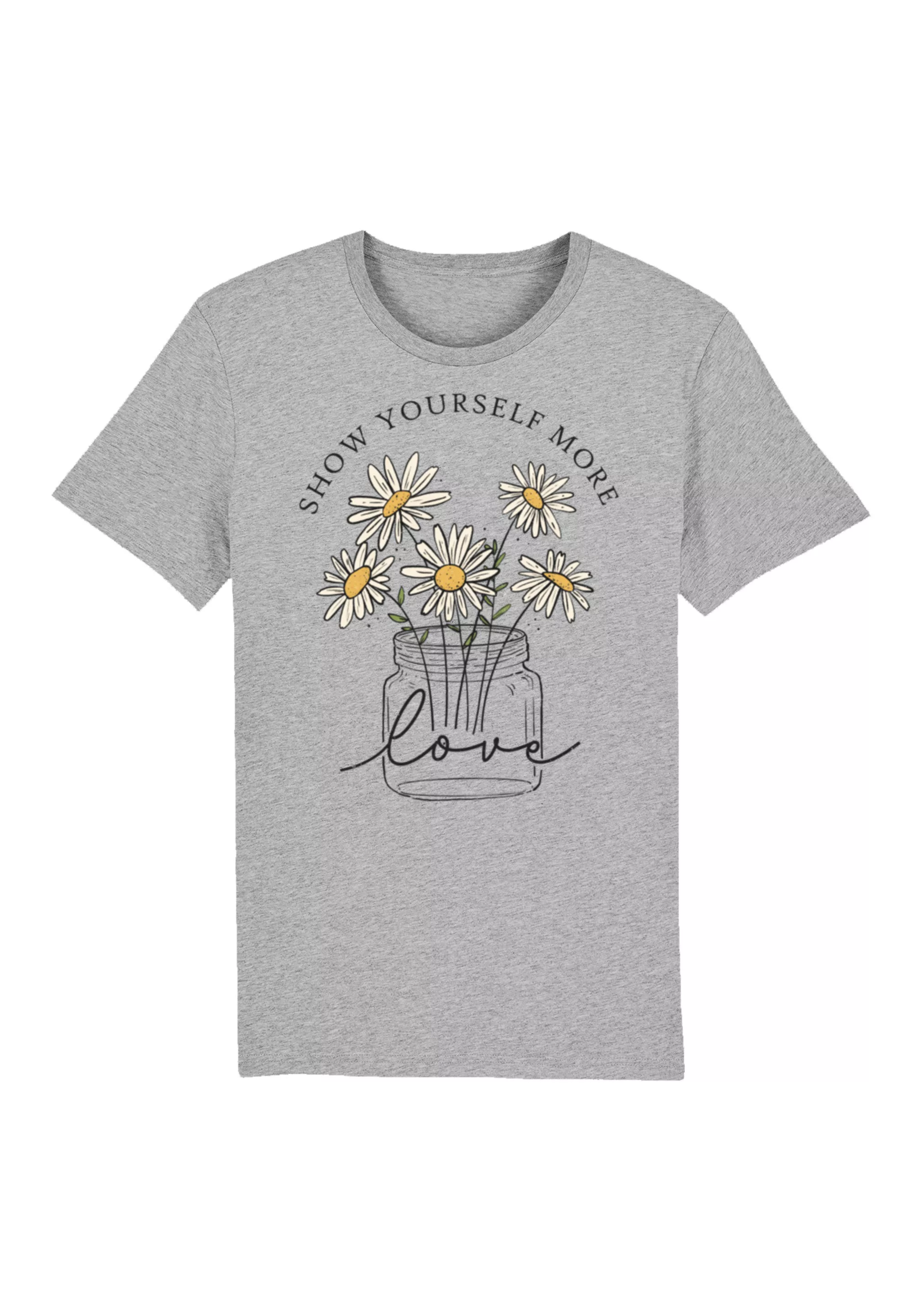 F4NT4STIC T-Shirt "Flower show yourself more love", Premium Qualität, Unise günstig online kaufen