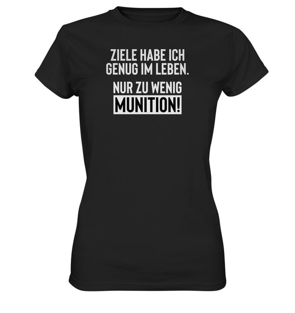 RABUMSEL Print-Shirt Ziele habe ich genug im Leben. Nur zu wenig Munition! günstig online kaufen