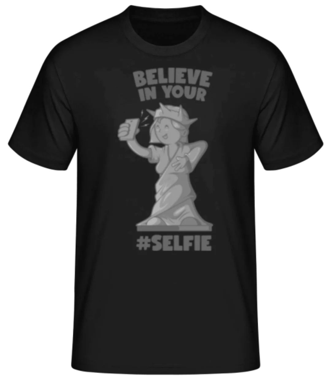 Believe In Your Selfie · Männer Basic T-Shirt günstig online kaufen
