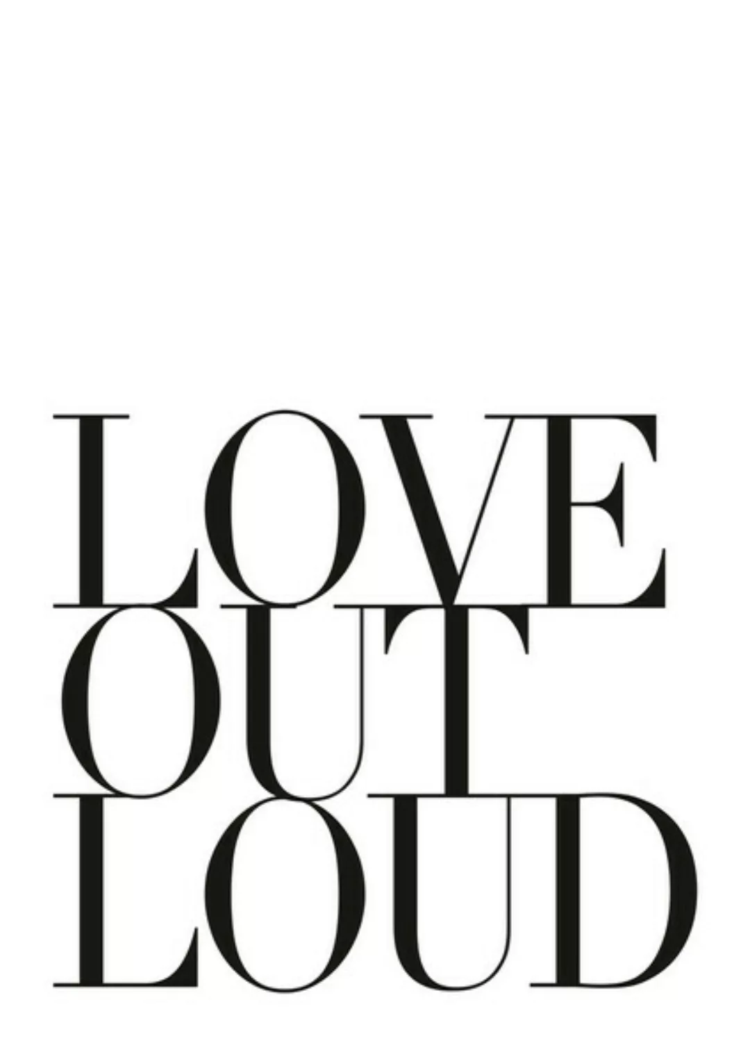 Poster / Leinwandbild - Love Out Loud günstig online kaufen