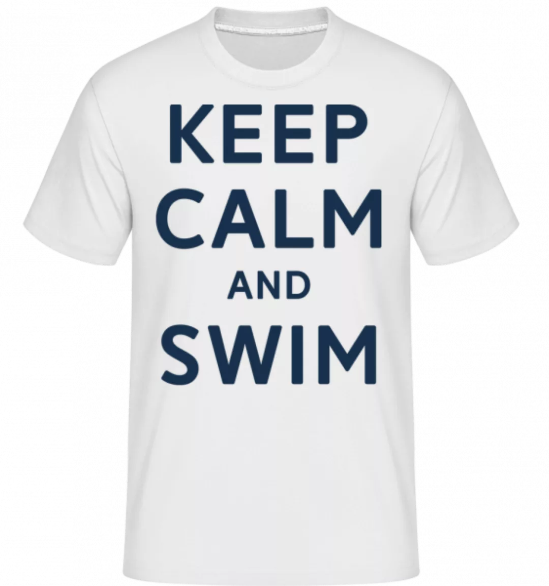 Keep Calm And Swim · Shirtinator Männer T-Shirt günstig online kaufen