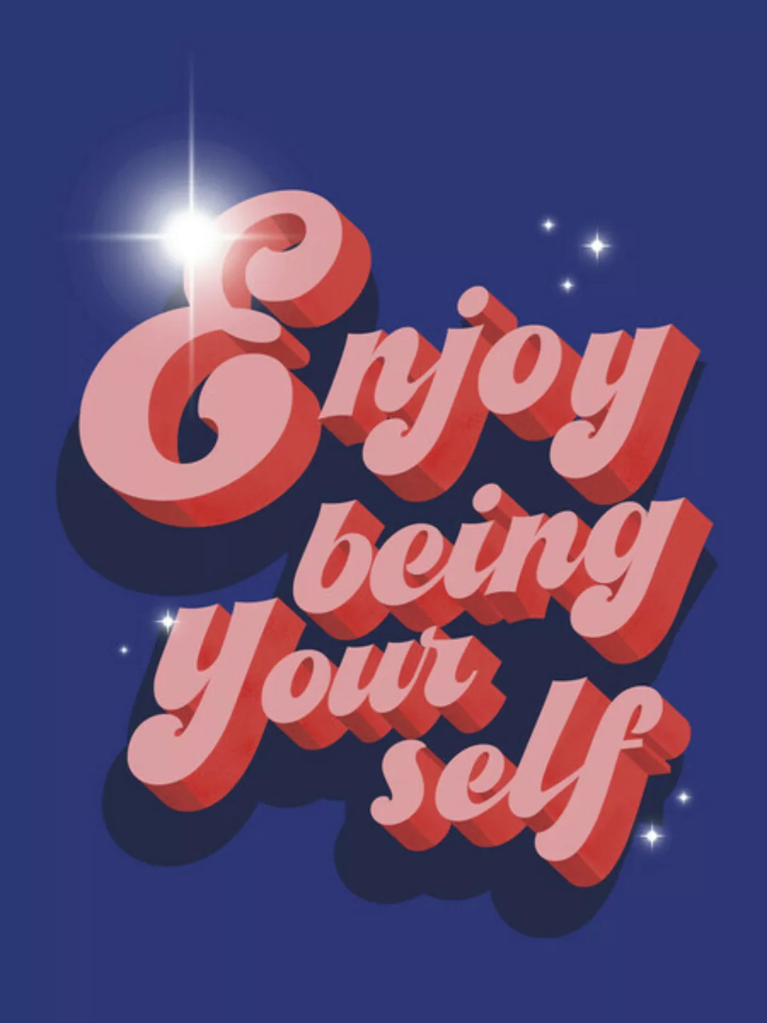 Poster / Leinwandbild - Enjoy Being Yourself günstig online kaufen