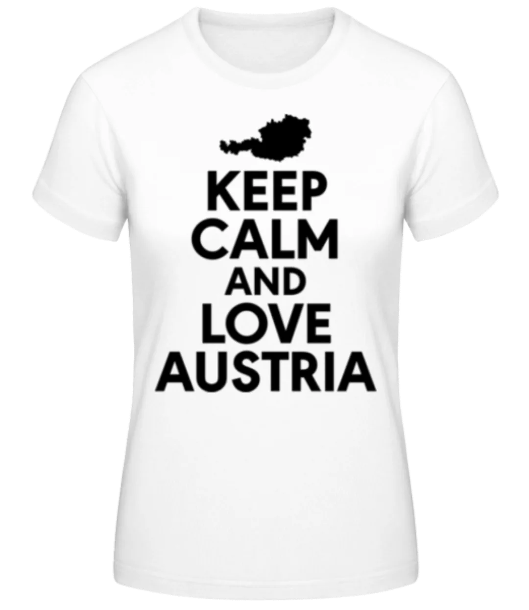 Keep Calm And Love Austria · Frauen Basic T-Shirt günstig online kaufen