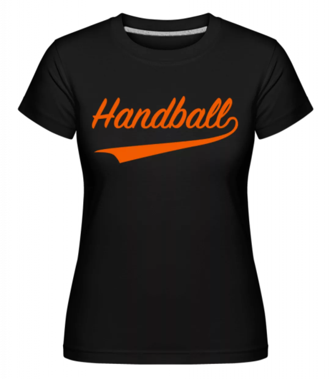 Handball Schriftzug · Shirtinator Frauen T-Shirt günstig online kaufen