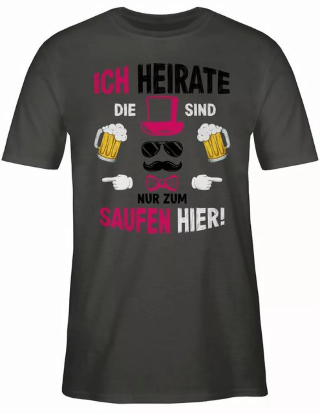 Shirtracer T-Shirt Ich heirate die sind nur zum saufen hier JGA Männer günstig online kaufen