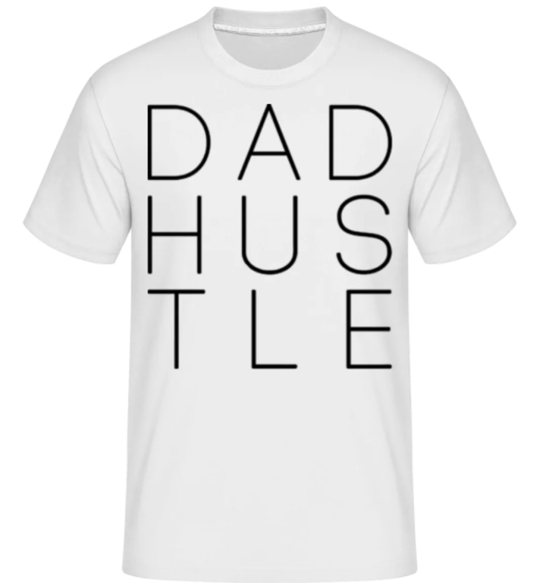 Dad Hustle · Shirtinator Männer T-Shirt günstig online kaufen