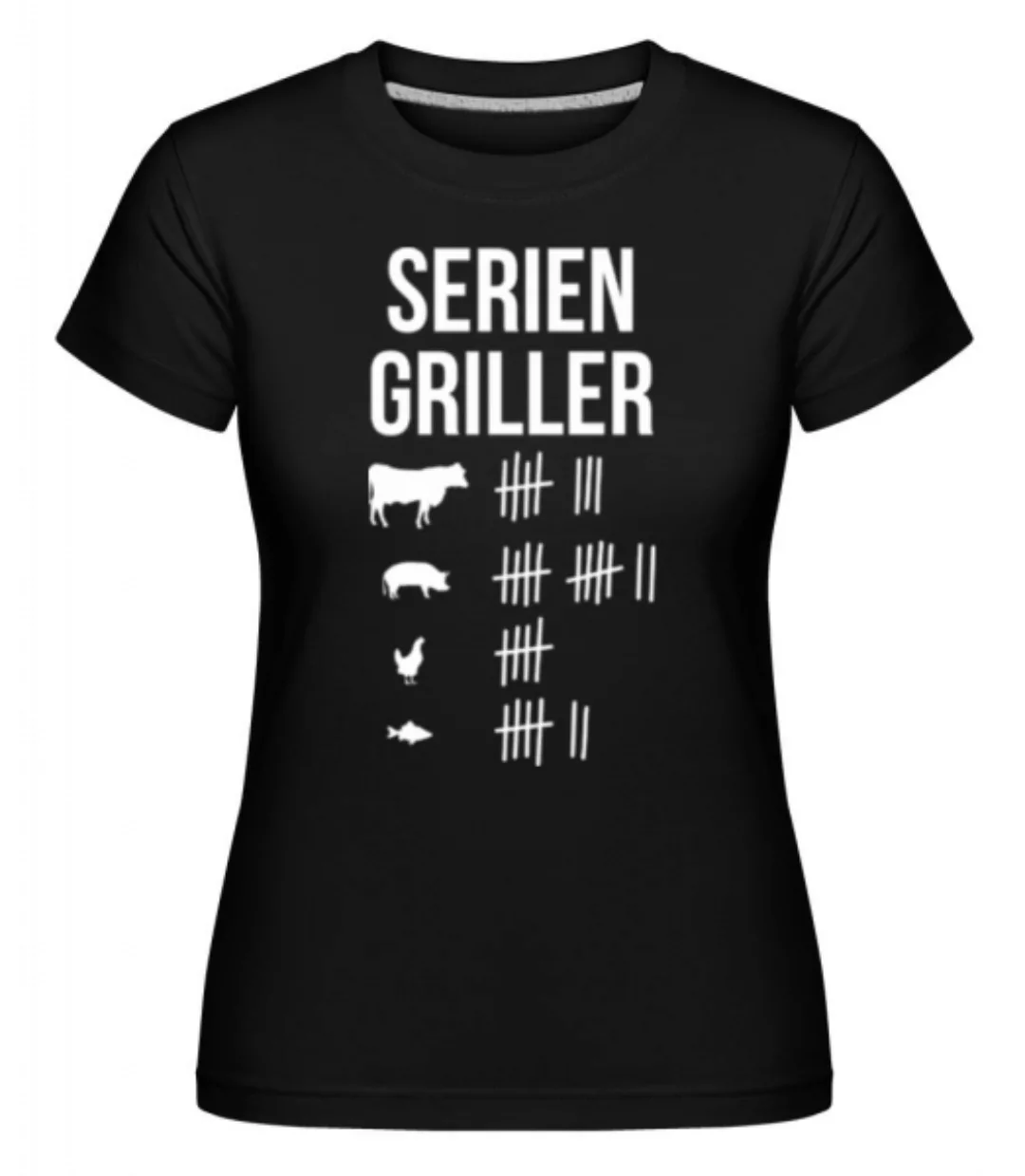 Serien Griller · Shirtinator Frauen T-Shirt günstig online kaufen