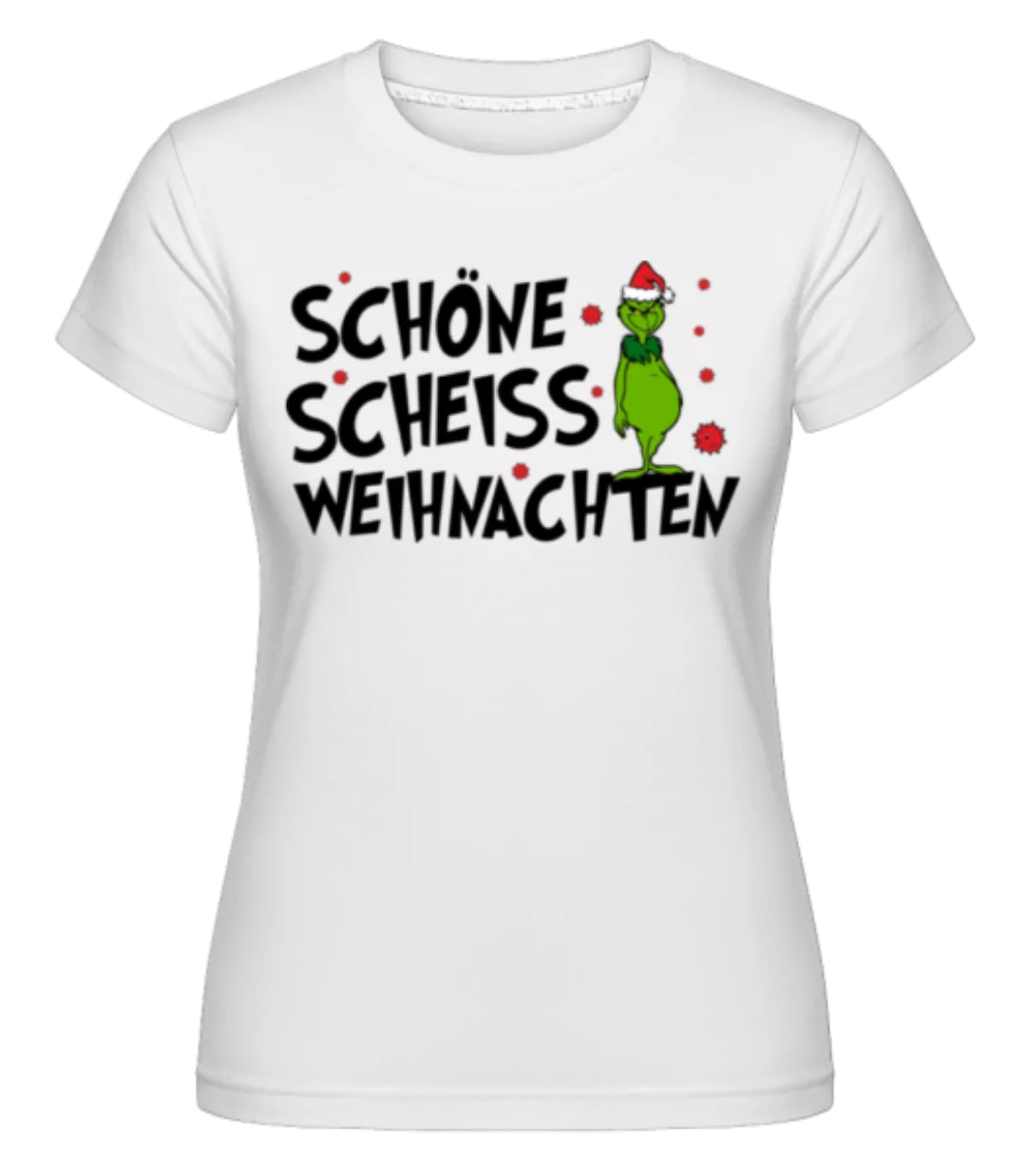 Schöne Scheiss Weihnachten · Shirtinator Frauen T-Shirt günstig online kaufen