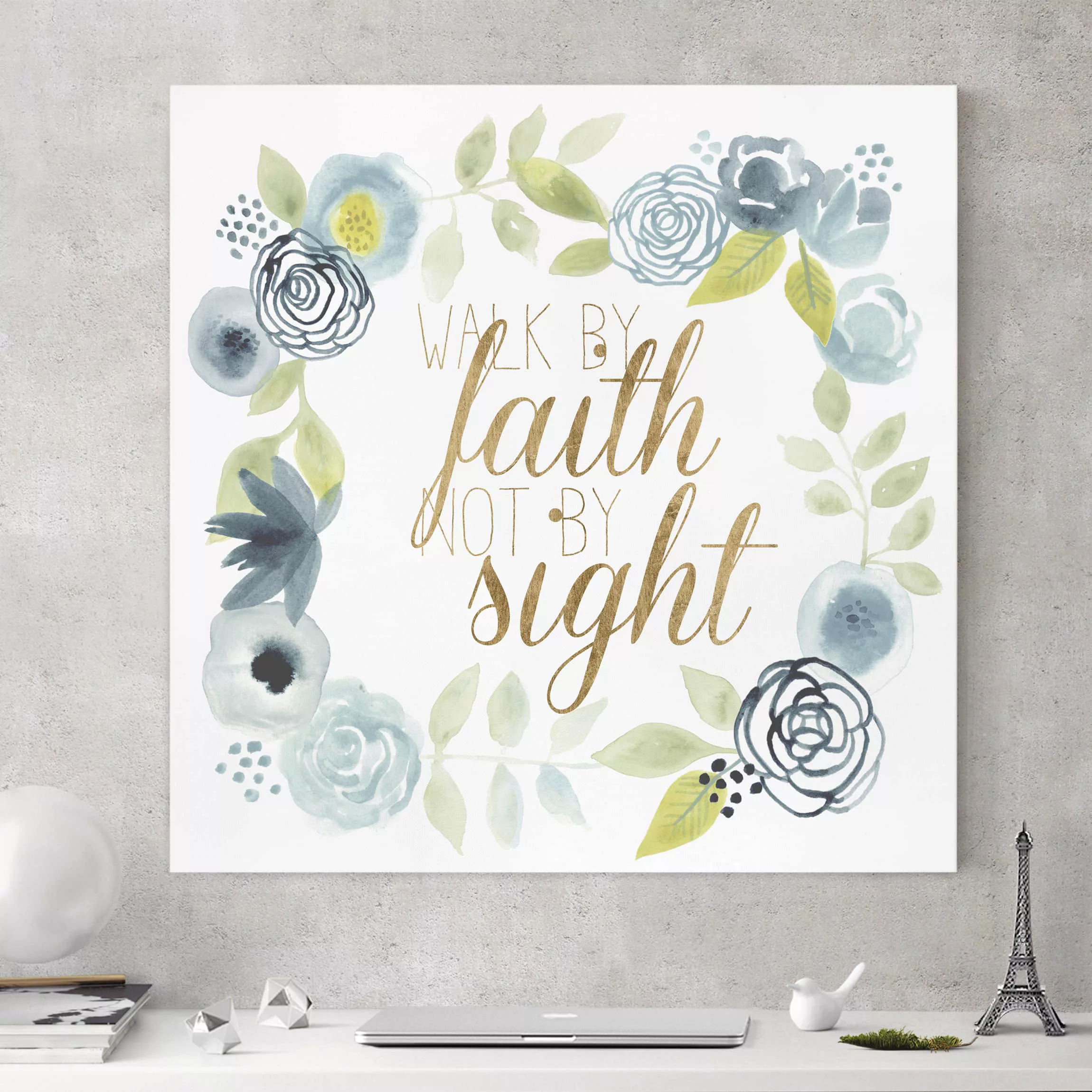 Leinwandbild Spruch - Quadrat Blumenkranz mit Spruch - Faith günstig online kaufen