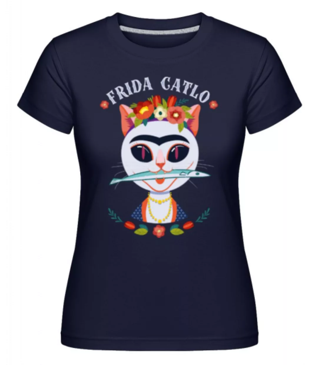 Frida Catlo · Shirtinator Frauen T-Shirt günstig online kaufen