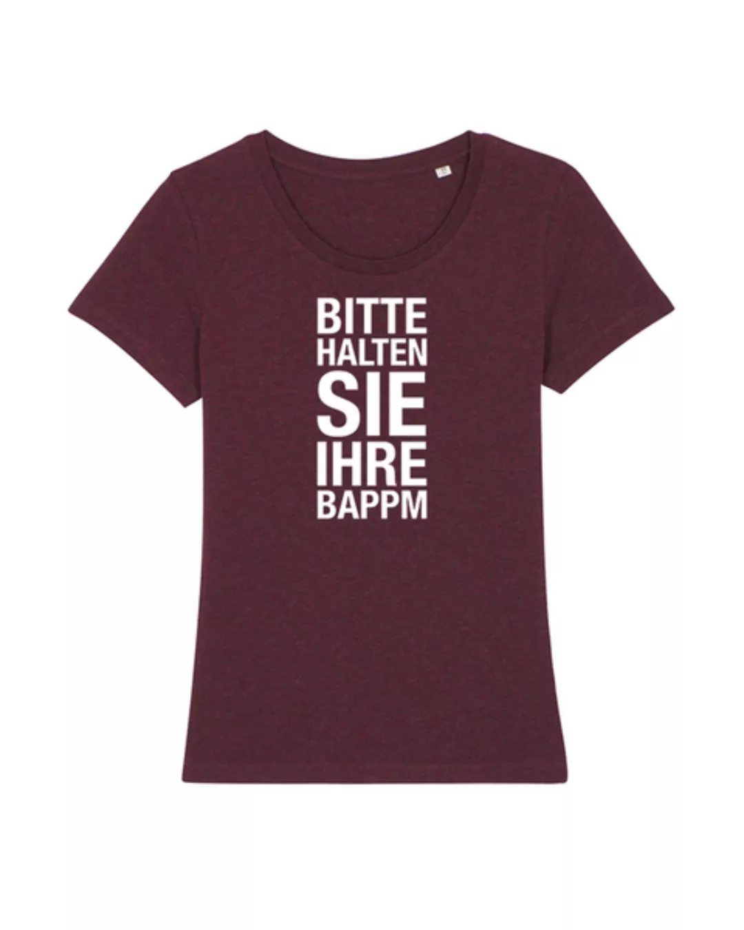 Bitte Halten Sie Ihre Bappm | T-shirt Damen günstig online kaufen