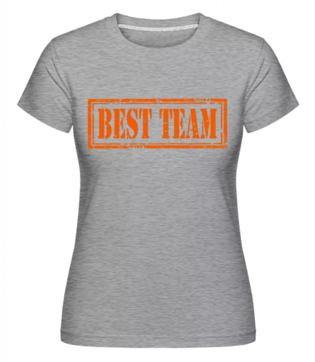 Best Team Sign · Shirtinator Frauen T-Shirt günstig online kaufen