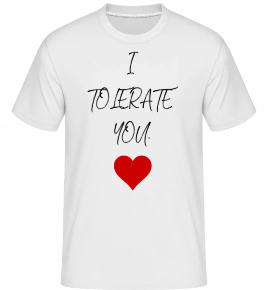 I Tolerate You · Shirtinator Männer T-Shirt günstig online kaufen