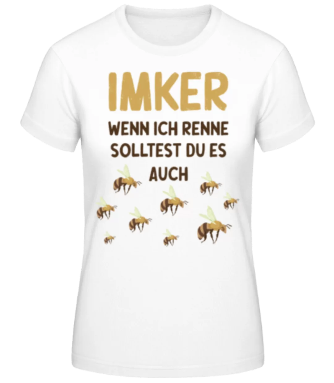 Imker wenn ich renne · Frauen Basic T-Shirt günstig online kaufen