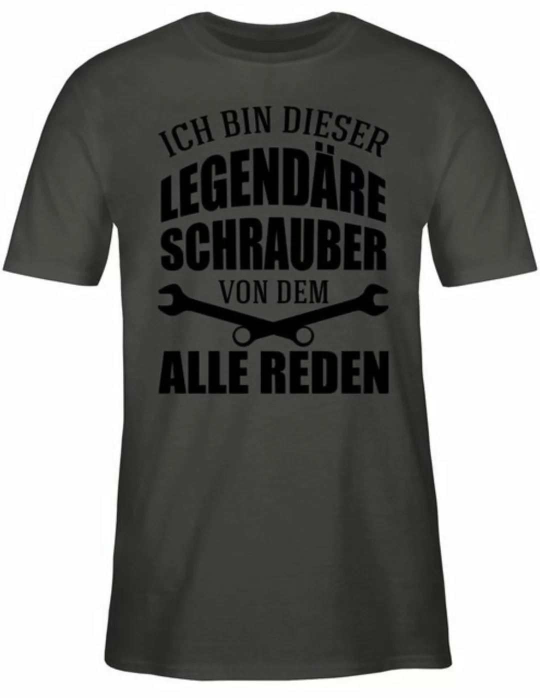 Shirtracer T-Shirt Ich bin dieser legendäre Schrauber von dem alle reden Ha günstig online kaufen