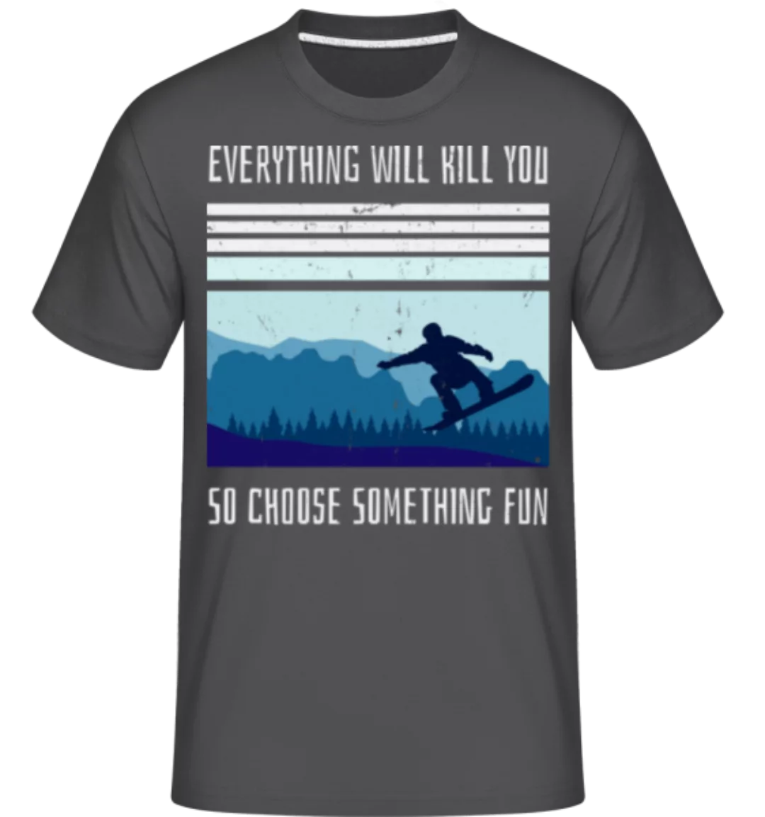 Everything Will Kill You · Shirtinator Männer T-Shirt günstig online kaufen