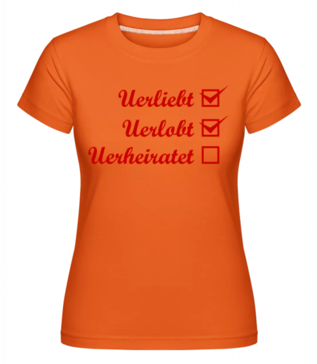 Verliebt Verlobt Verheiratet · Shirtinator Frauen T-Shirt günstig online kaufen