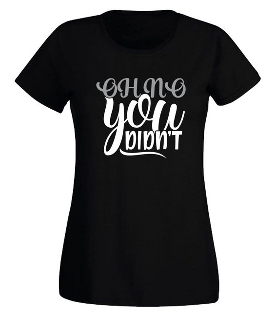 G-graphics T-Shirt Damen T-Shirt - Oh no, you didn´t Slim-fit-Shirt, mit Fr günstig online kaufen