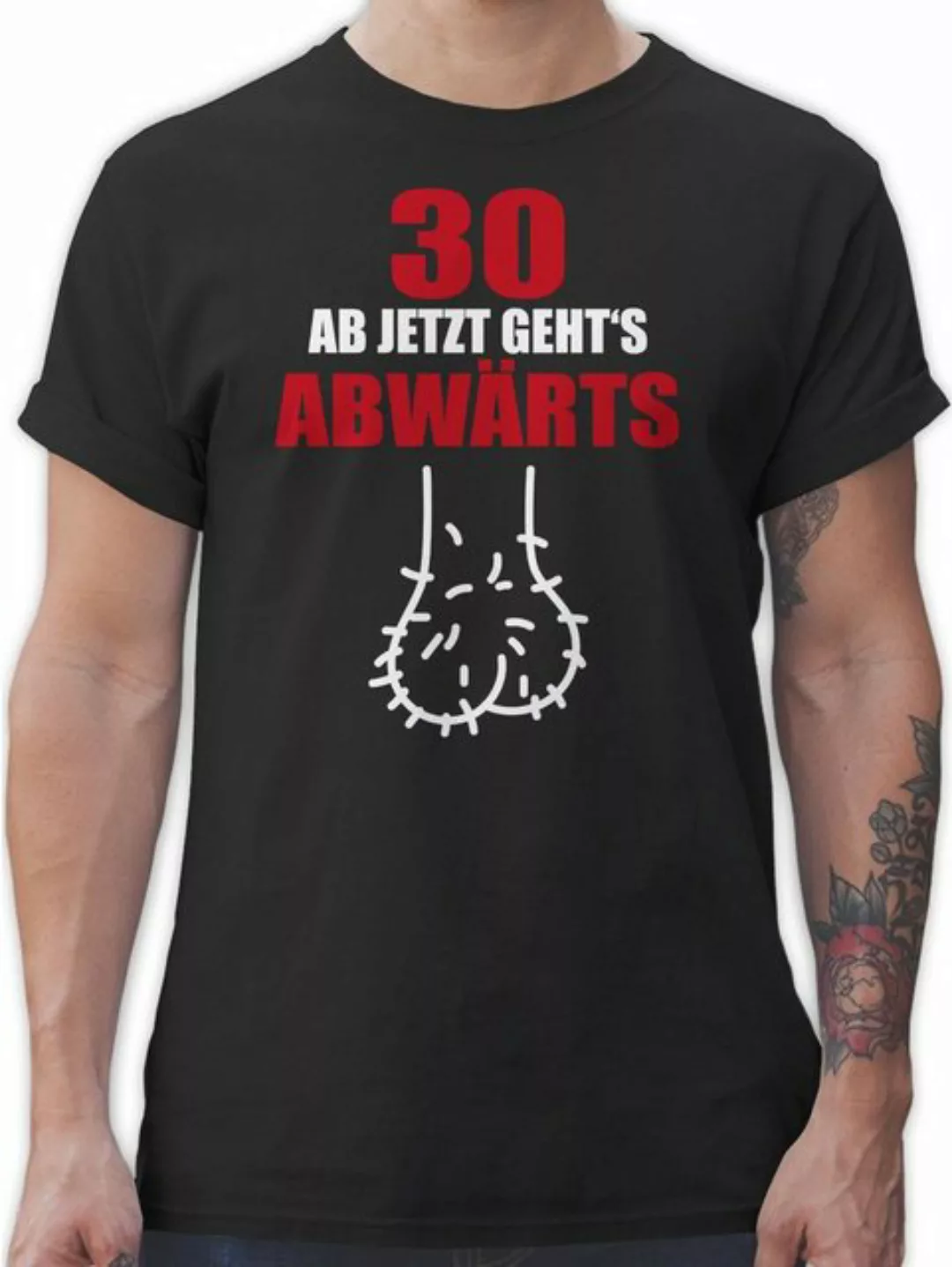 Shirtracer T-Shirt 30 - Ab jetzt gehts abwärts 30. Geburtstag günstig online kaufen