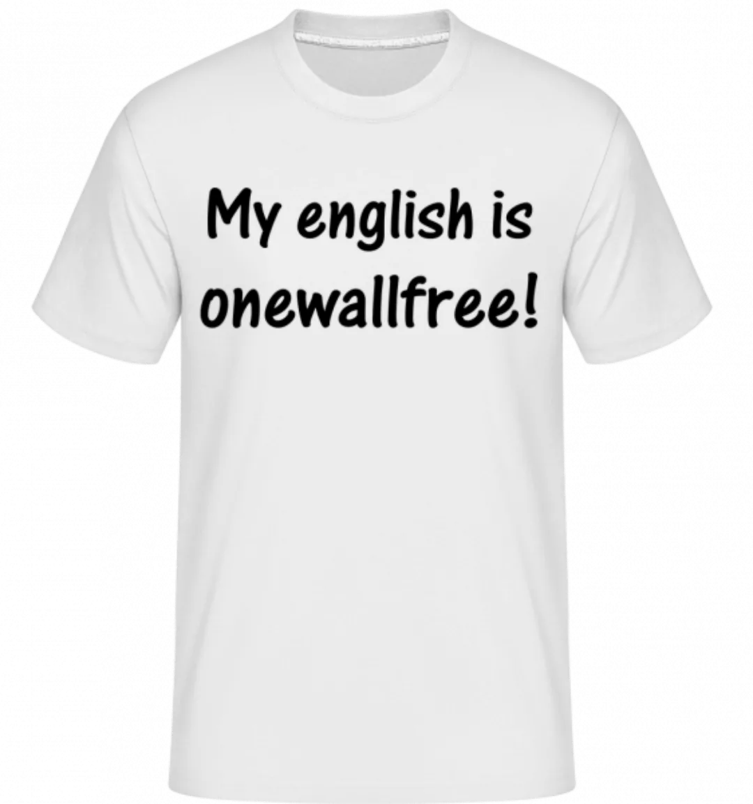 Onewallfree English · Shirtinator Männer T-Shirt günstig online kaufen