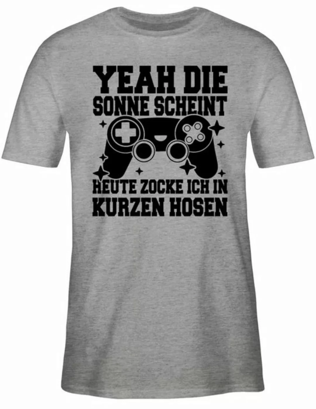 Shirtracer T-Shirt Yeah die Sonne scheint! Heute zocke ich in kurzen Hosen günstig online kaufen