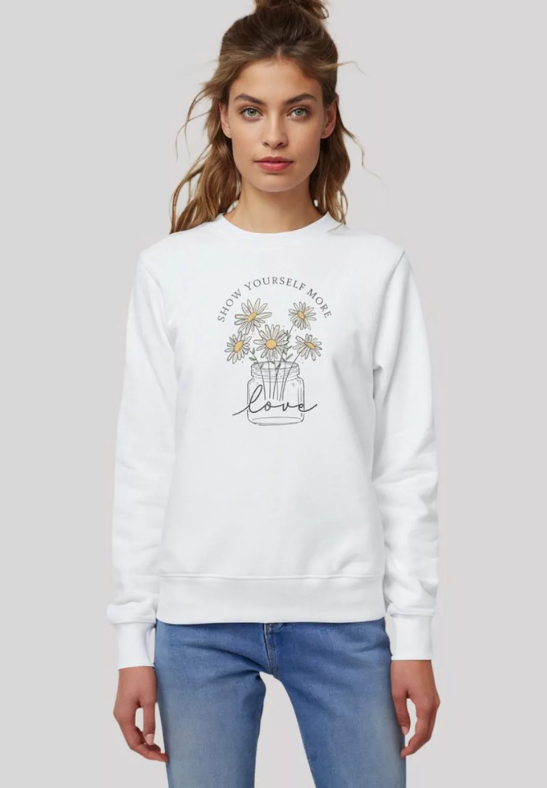 F4NT4STIC Sweatshirt Flower show yourself more love Premium Qualität günstig online kaufen