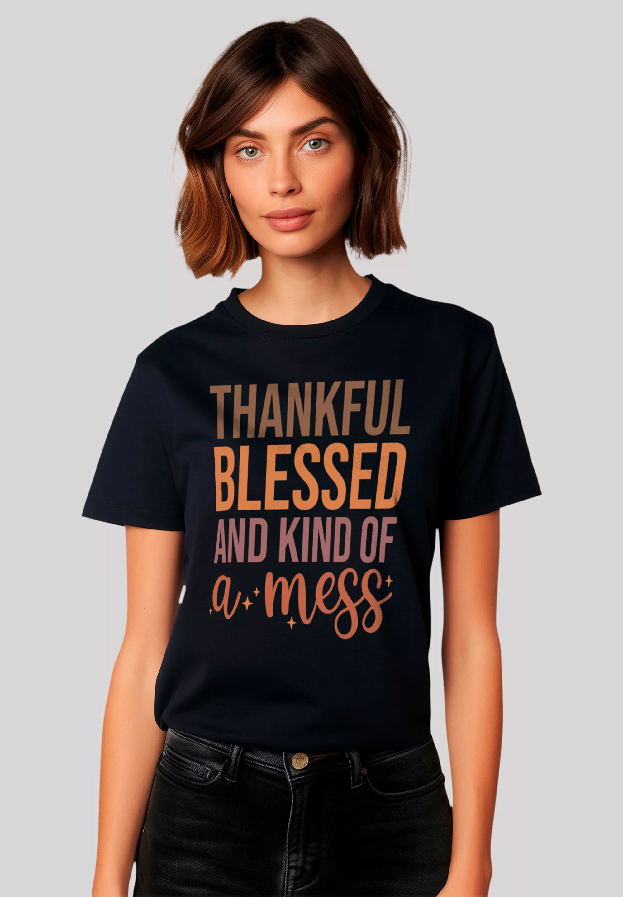 F4NT4STIC T-Shirt "thankful blessed and kind of a mess", Premium Qualität, günstig online kaufen