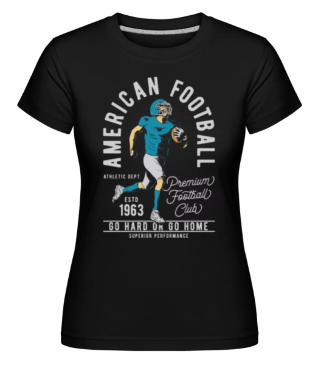 American Football · Shirtinator Frauen T-Shirt günstig online kaufen