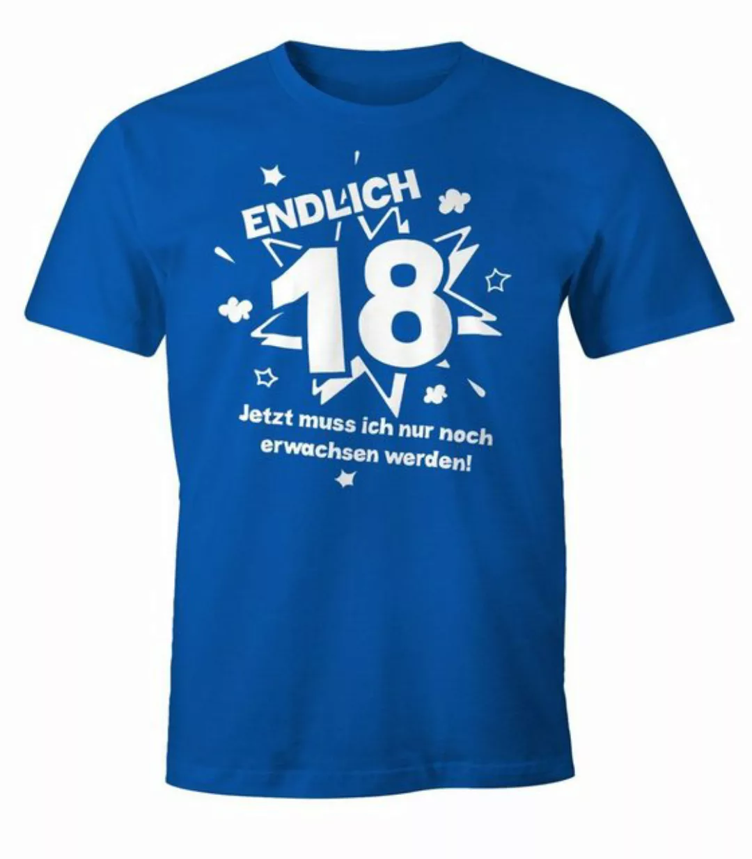 MoonWorks Print-Shirt Herren T-Shirt Endlich 18 jetzt muß ich nur noch erwa günstig online kaufen