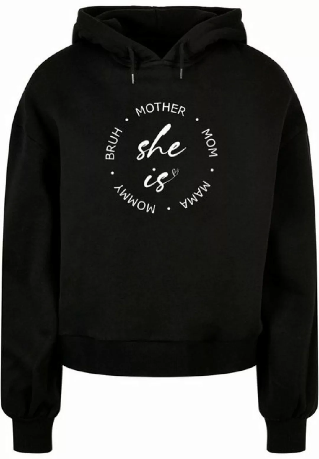 Merchcode Kapuzenpullover "Damen Ladies Mothers Day - She is Oversized Hood günstig online kaufen