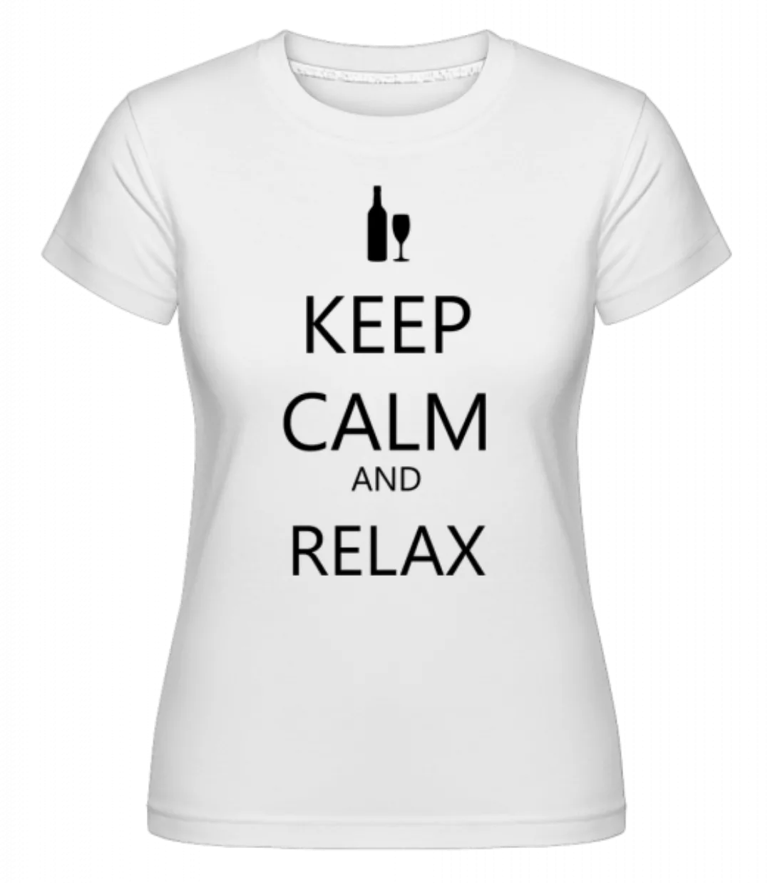 Keep Calm And Relax · Shirtinator Frauen T-Shirt günstig online kaufen