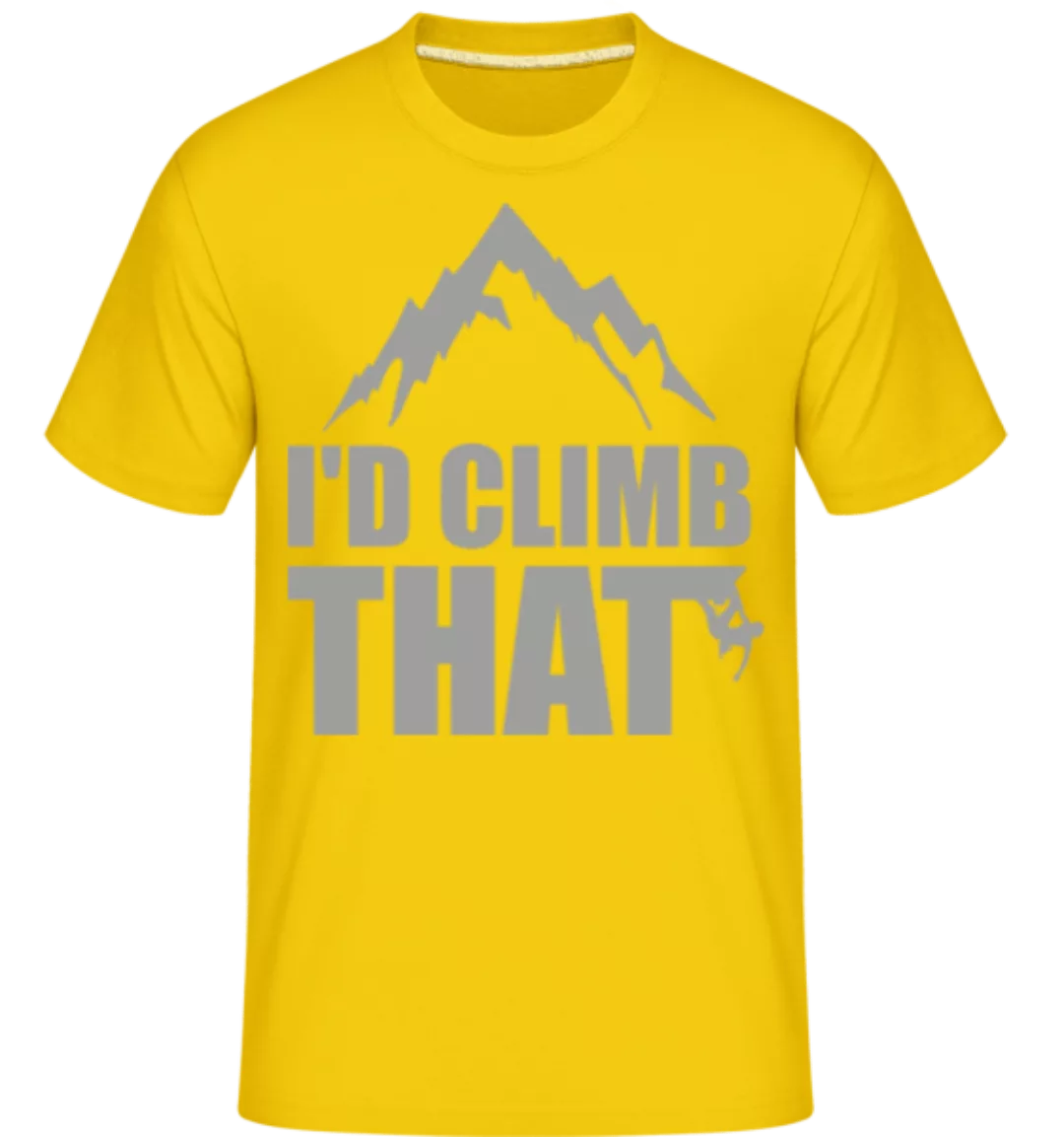 I'd Climb That · Shirtinator Männer T-Shirt günstig online kaufen