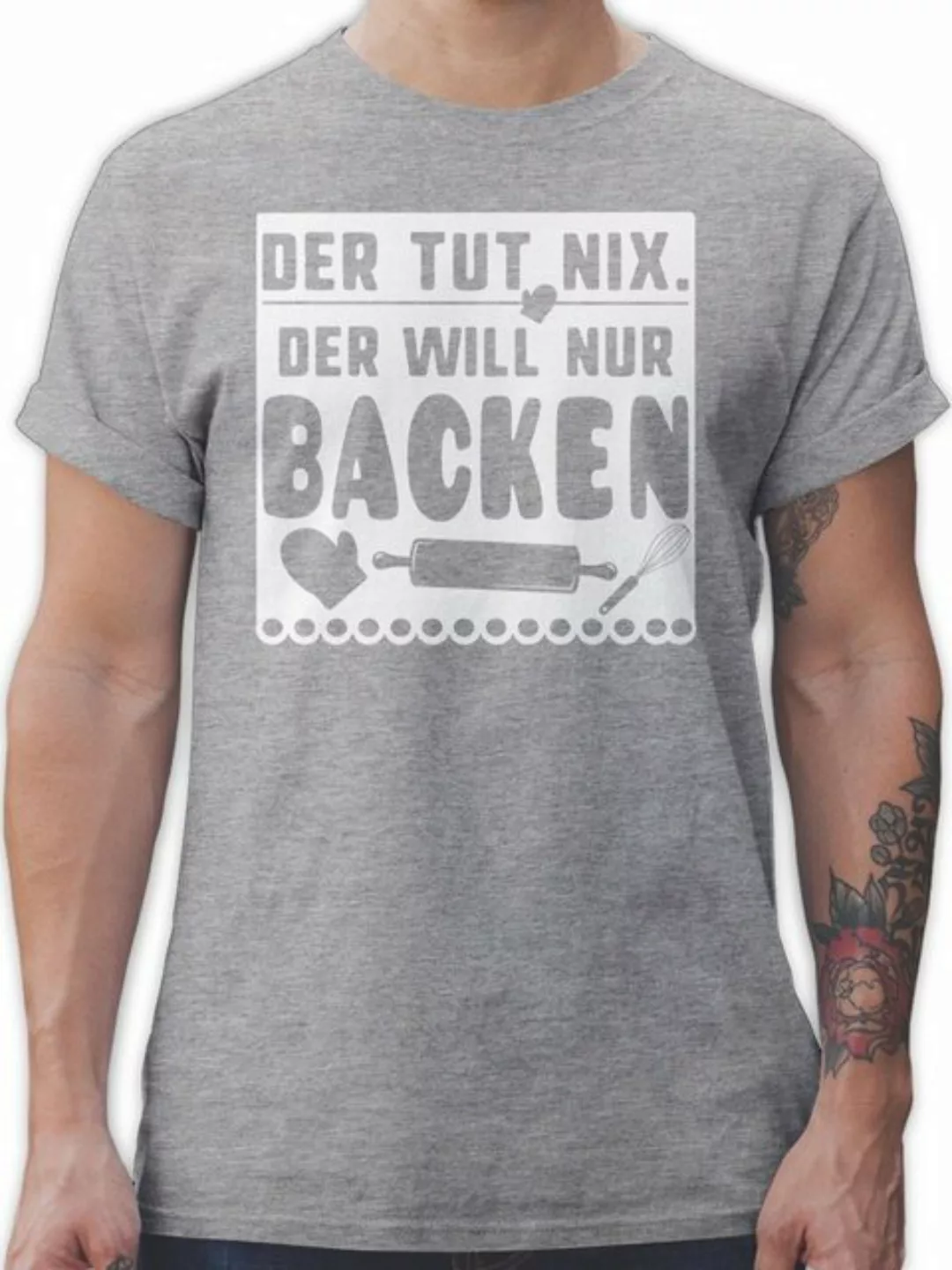 Shirtracer T-Shirt Der tut nix der will nur backen Küche günstig online kaufen