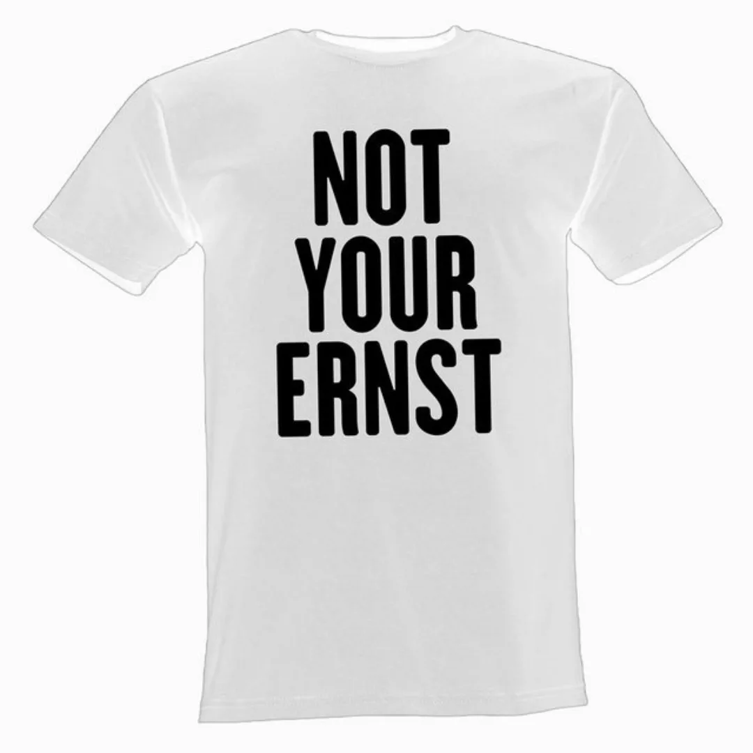 Lustige & Witzige T-Shirts T-Shirt T-Shirt Not Your Ernst Fun-Shirt Logo 47 günstig online kaufen