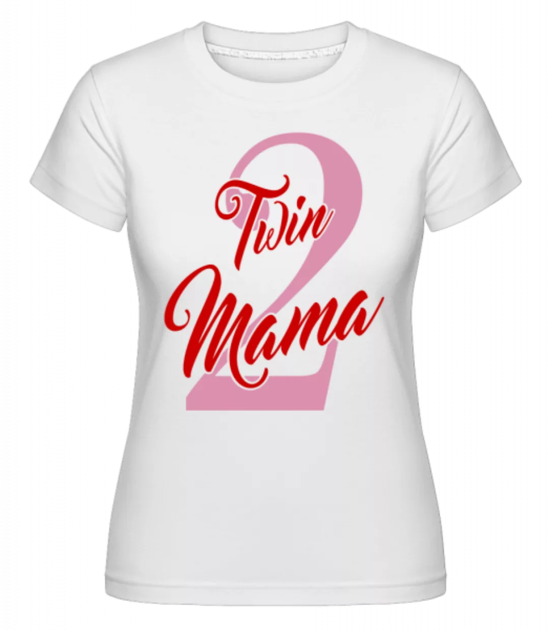 Twin Mama · Shirtinator Frauen T-Shirt günstig online kaufen