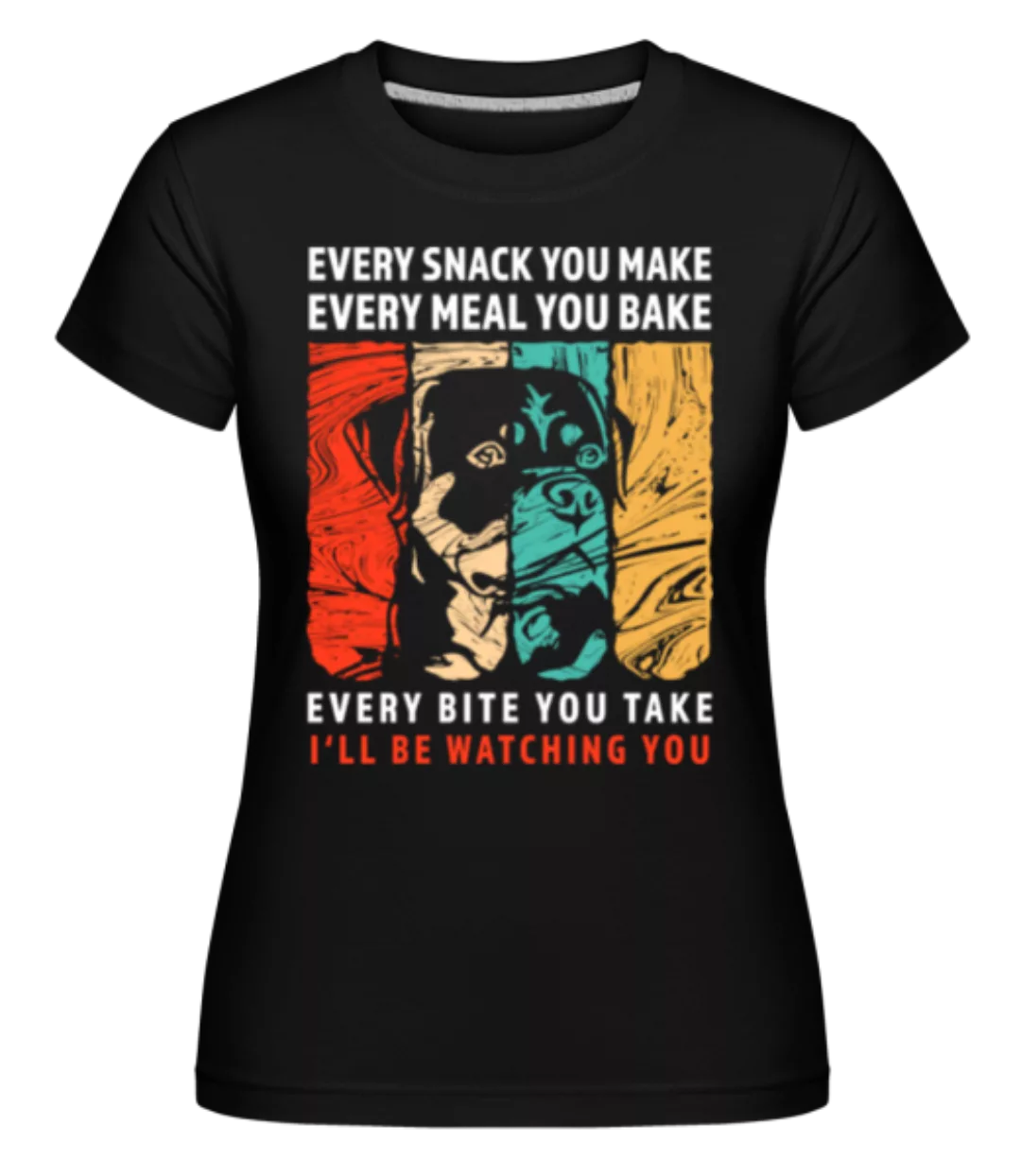 I'll Be Watching You · Shirtinator Frauen T-Shirt günstig online kaufen