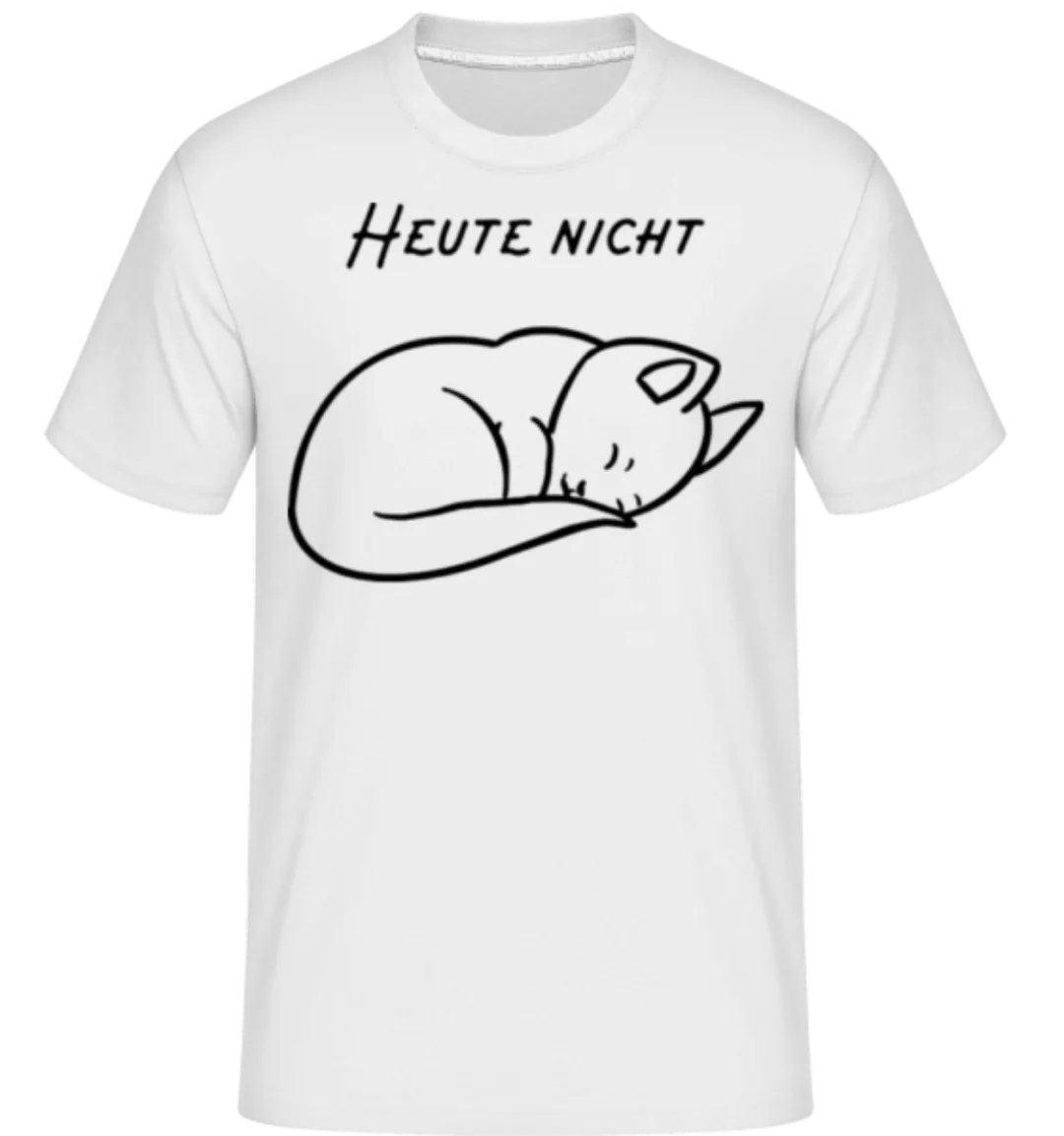 Nicht Heute · Shirtinator Männer T-Shirt günstig online kaufen