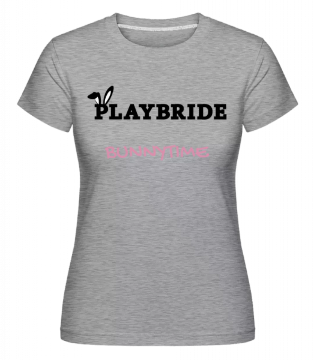 Playbride Bunnytime · Shirtinator Frauen T-Shirt günstig online kaufen