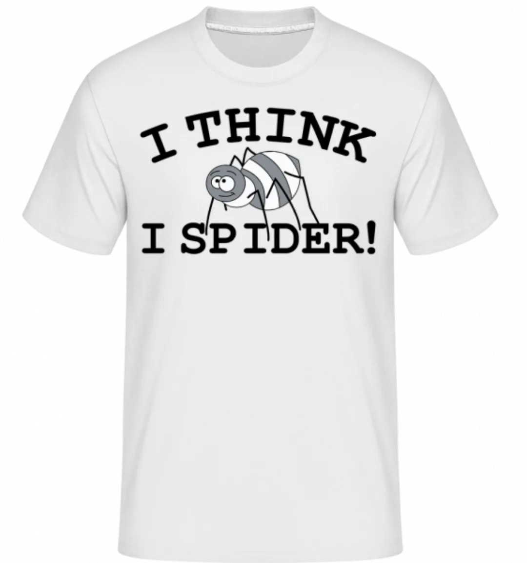 I Think I Spider · Shirtinator Männer T-Shirt günstig online kaufen