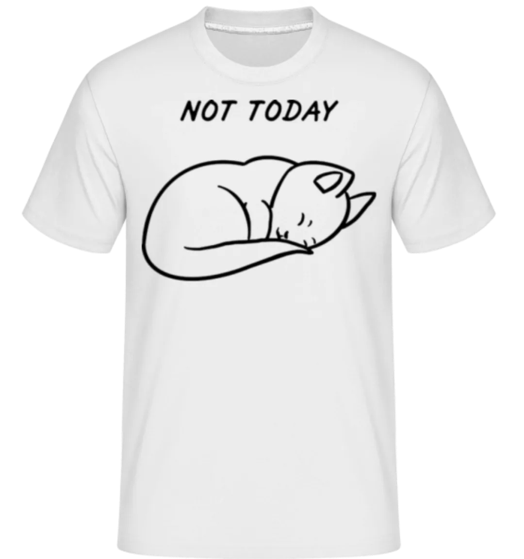 Not Today · Shirtinator Männer T-Shirt günstig online kaufen