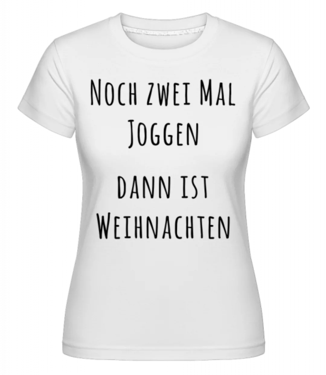 Noch Zwei Mal Joggen · Shirtinator Frauen T-Shirt günstig online kaufen