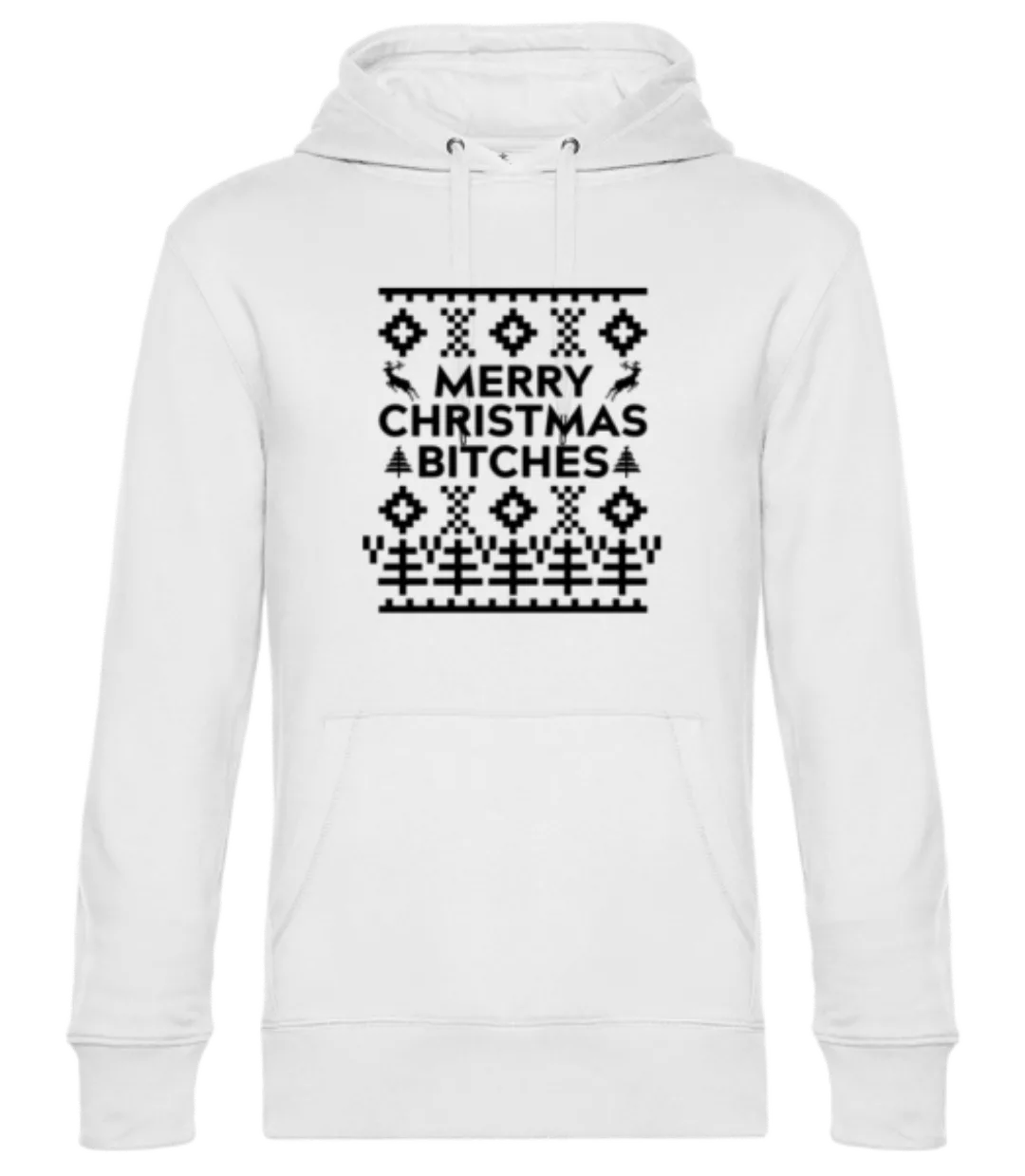 Merry Christmas Bitches · Unisex Premium Hoodie günstig online kaufen