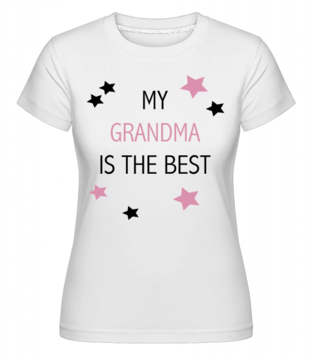 My Grandma Is The Best · Shirtinator Frauen T-Shirt günstig online kaufen