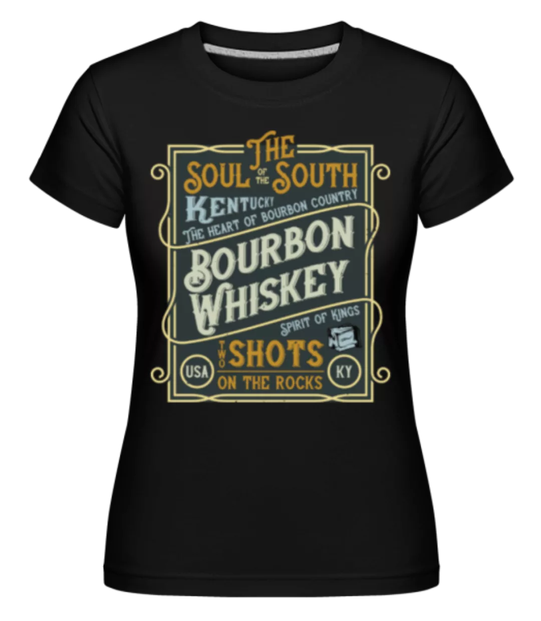 Bourbon Whiskey · Shirtinator Frauen T-Shirt günstig online kaufen