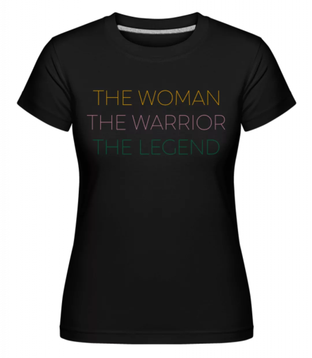 Woman Warrior Legend · Shirtinator Frauen T-Shirt günstig online kaufen