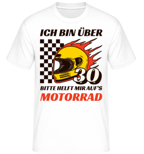 Über 30 Helft Mir Auf's Motorrad · Shirtinator Männer T-Shirt günstig online kaufen