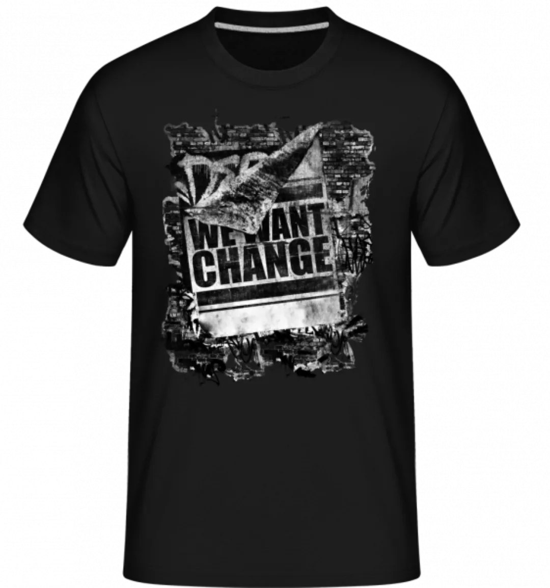 We Want Change · Shirtinator Männer T-Shirt günstig online kaufen
