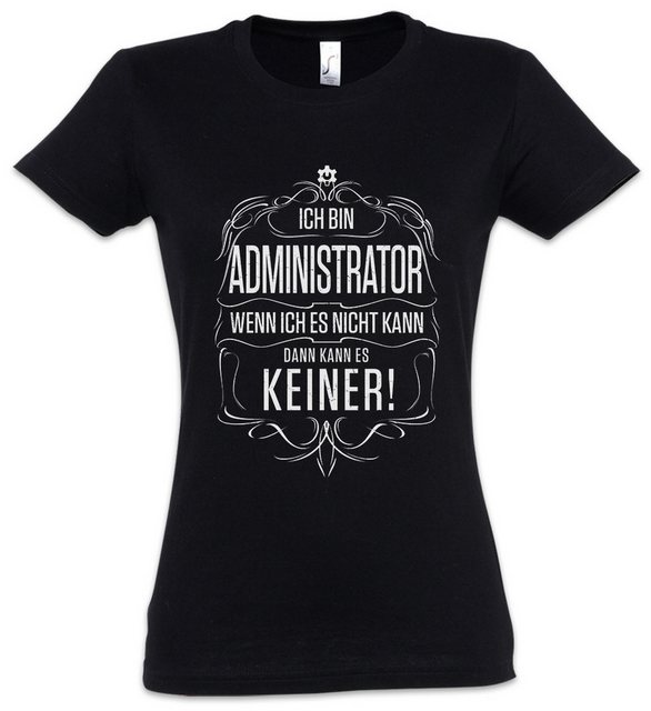 Urban Backwoods Print-Shirt Ich Bin Administrator Damen T-Shirt nformatiker günstig online kaufen